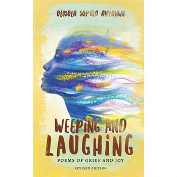 Weeping and Laughing