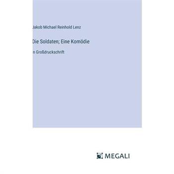 Die Soldaten; Eine Kom繹die