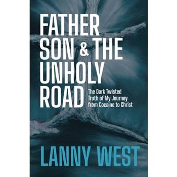 Father, Son & the Unholy Road