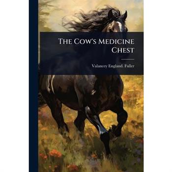 The Cow’s Medicine Chest
