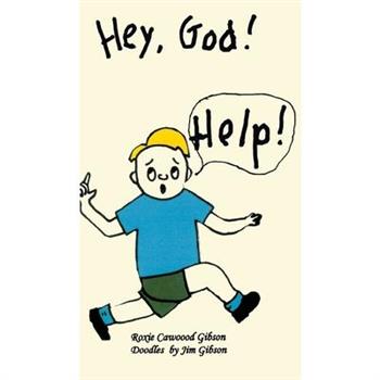 Hey, God! Help!