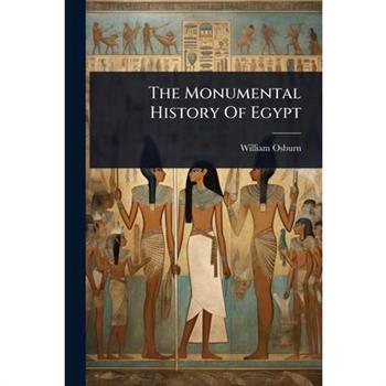 The Monumental History Of Egypt