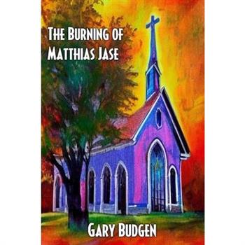 The Burning of Matthias Jase