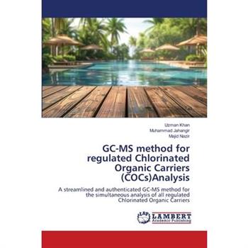 GC-MS method for regulated Chlorinated Organic Carriers (COCs)Analysis