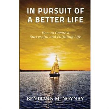 In Pursuit of a Better Life