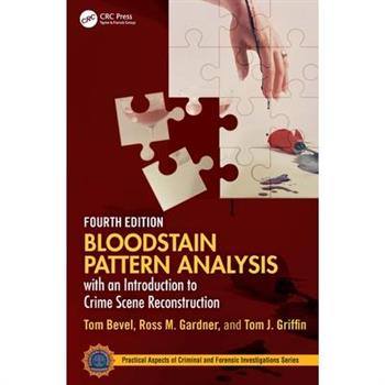 Bloodstain Pattern Analysis with an Introduction to Crime Scene Reconstruction