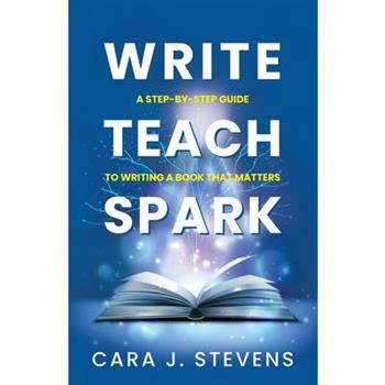 Write, Teach, Spark