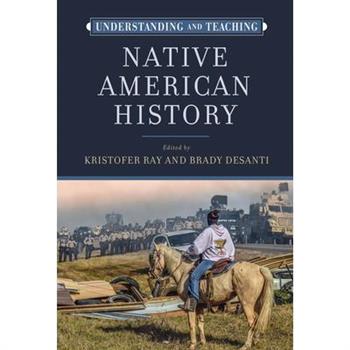 Understanding and Teaching Native American History