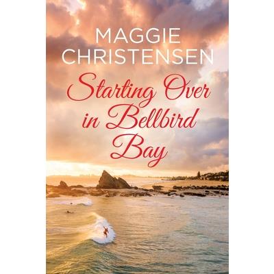 Starting Over in Bellbird Bay