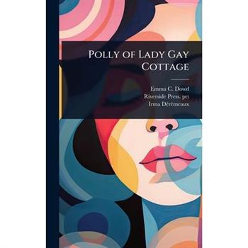 Polly of Lady Gay Cottage