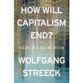 How Will Capitalism End?