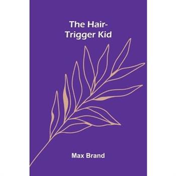 The Hair-Trigger Kid