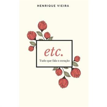 etc. Tudo que fala o cora癟瓊o