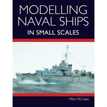 Modelling Naval Ships in Small Scales