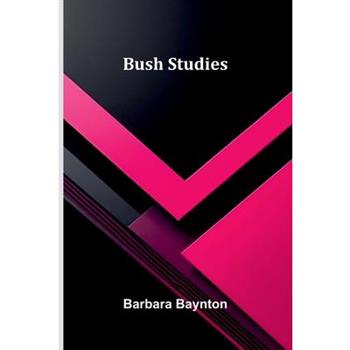 Bush Studies