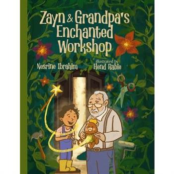 Zayn & Grandpa's Enchanted Workshop