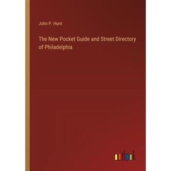 The New Pocket Guide and Street Directory of Philadelphia