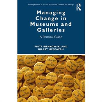 Managing Change in Museums and Galleries