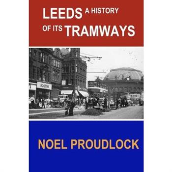 Leeds a history of its tramways