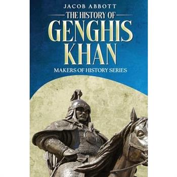 The History of Genghis Khan