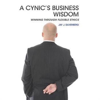 A Cynic’s Business Wisdom