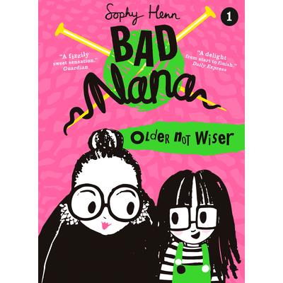 Older Not Wiser (Bad Nana)