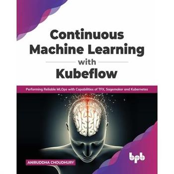 Continuous Machine Learning with Kubeflow