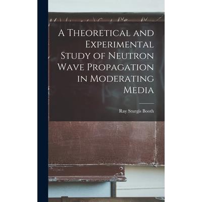 A Theoretical and Experimental Study of Neutron Wave Propagation in Moderating Media