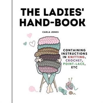 The Ladies’ Hand-Book