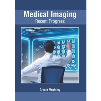 Medical Imaging: Recent Progress