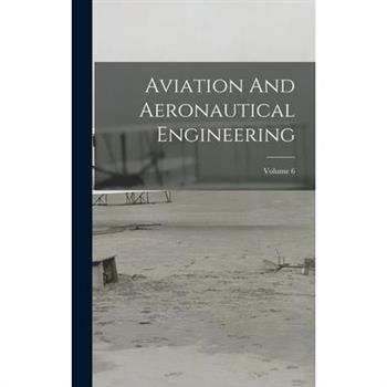 Aviation And Aeronautical Engineering; Volume 6