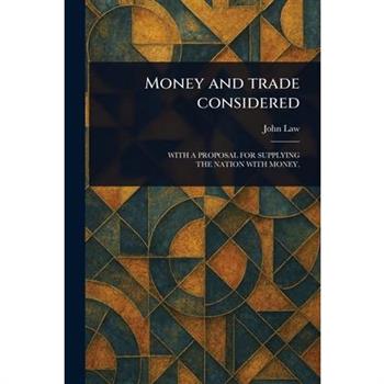 Money and Trade Considered
