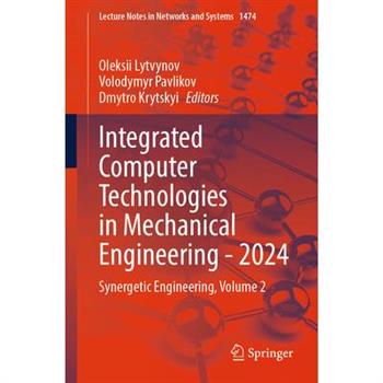 Integrated Computer Technologies in Mechanical Engineering - 2024