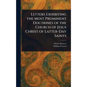 Letters Exhibiting the Most Prominent Doctrines of the Church of Jesus Christ of Latter-Day Saints