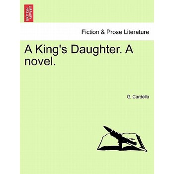 A King's Daughter. A novel.