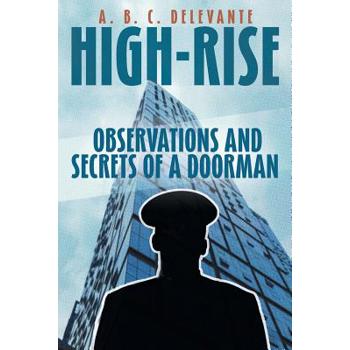 High-Rise Observations and Secrets of a Doorman