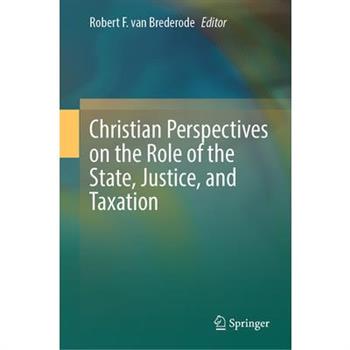Christian Perspectives on the Role of the State, Justice, and Taxation