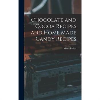 Chocolate and Cocoa Recipes and Home Made Candy Recipes