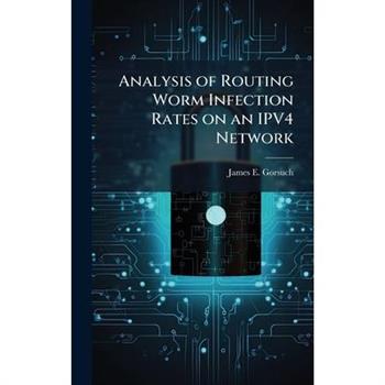 Analysis of Routing Worm Infection Rates on an IPV4 Network