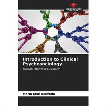 Introduction to Clinical Psychosociology