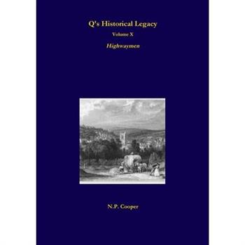 Q’s Historical Legacy - 10 - Highwaymen