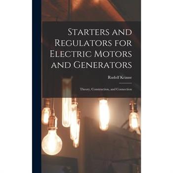 Starters and Regulators for Electric Motors and Generators