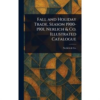 Fall and Holiday Trade, Season 1900-1901, Nerlich & Co. Illustrated Catalogue