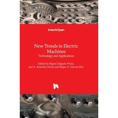 New Trends in Electric Machines - Technology and Applications