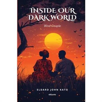 Inside Our Dark World Blind Couple