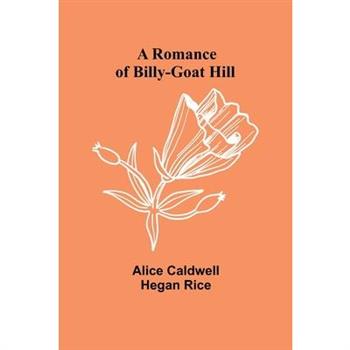 A Romance of Billy-Goat Hill