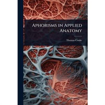 Aphorisms in Applied Anatomy