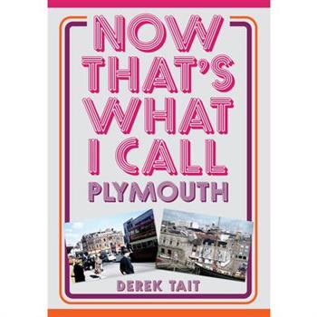Now That's What I Call Plymouth