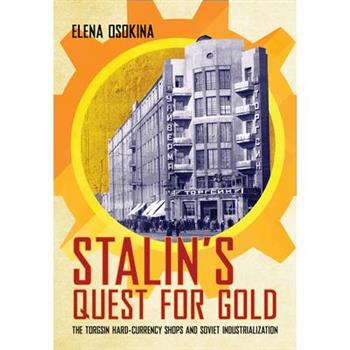 Stalin’s Quest for Gold