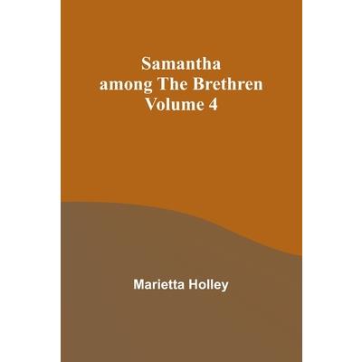 Samantha among the Brethren Volume 4